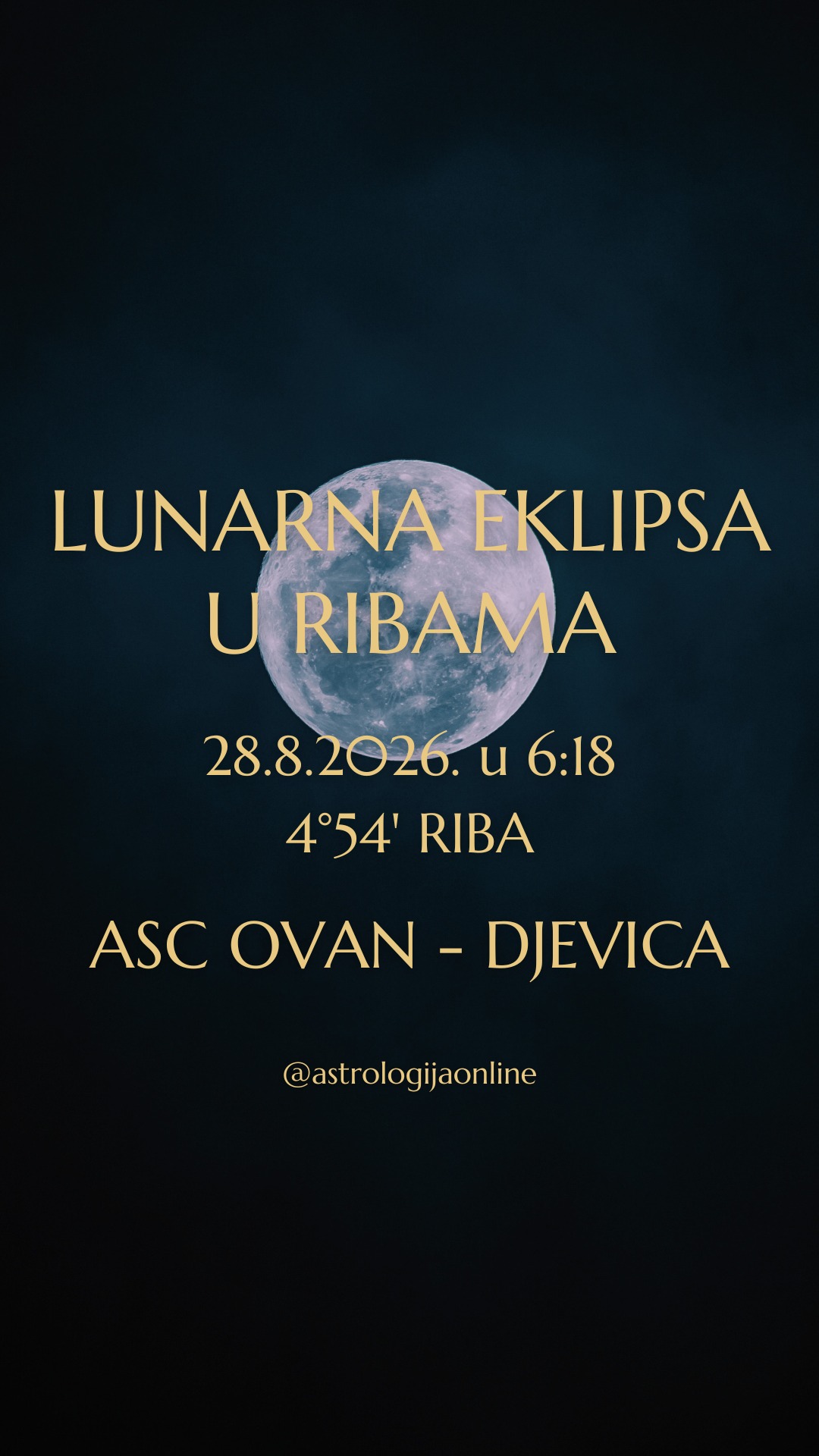 Pomrčina Mjeseca (lunarna eklipsa) 🌕♓ na 4°54' Riba, 28.8.2026. u 6:18 – vrijeme suočavanja sa stvarnošću

Ovo je jedna od najznačajnijih lunacija jer je povezana s ♅♊ Uranom, planetom iznenađenja, promjena i naglih obrata.

🌕 Pomrčine Mjeseca uvijek označavaju vrhunac nekog procesa, donose rezultate i rasvjetljavaju skriveno, pokazujući kamo vas vode vaši dosadašnji izbori.
Dok mlad Mjesec otvara nova poglavlja, pomrčina Mjeseca donosi završetke, spoznaje i razrješenja.

♓ Ribe su znak intuicije, suosjećanja, duhovnosti, mašte i nesvjesnih obrazaca. Baš zato glavna tema ove pomrčine nije akcija nego razumijevanje.
Mnogi će od vas jasnije vidjeti situacije koje ste mjesecima promatrali kroz idealizaciju, nadu ili očekivanja.
💡 Kao da se pale svjetla u prostoriji koja je dugo bila u polumraku...
Ono što je bilo nejasno postaje vidljivo.
Ono što je bilo potisnuto traži priznanje.
Ono što nije održivo pokazuje svoje slabosti.

⚡ Dodatnu dinamiku donosi ♅♊ Uran svojim T kvadratom. Zato se mnoge spoznaje mogu pojaviti iznenada, kroz neočekivane događaje, razgovore, informacije ili promjene okolnosti.
Neki će se planovi promijeniti preko noći, ali će ti obrati pokazati gdje je potrebna promjena smjera.

⚠️ Nije vrijeme za impulzivne odluke. Emocije će biti pojačane, a događaji će se odvijati brže nego što biste željeli. Najmudrije vam je promatrati i prikupljati informacije, budite spremni na prilagođavanje.

📍 Nemojte pokušavati kontrolirati događaje nego otvorite oči i pogledajte u stvarnost, čak i kad nije kakvom ste je zamišljali. Upravo u tom trenutku prestajete trošiti energiju na iluzije i počinjete graditi nešto što može trajati.

Što je stvarnost, a što samo projekcija vaših želja, strahova ili očekivanja?

∞
#AstrologijaDunjaFucak #AstrologijaOnline #Astrologija #LunarnaEklipsa #PunMjesecuRibama #PunMesecURibama #Ovan #PodznakOvan #BikHoroskop #PodznakBik #Blizanci #BlizanciHoroskop #PodznakBlizanac #PodznakBlizanci #ZnakRak #RakHoroskop #PodznakRak #ZnakLav #LavHoroskop #PodznakLav #Djevica #Devica #DevicaHoroskop #PodznakDevica #PiscesLunarEclipse