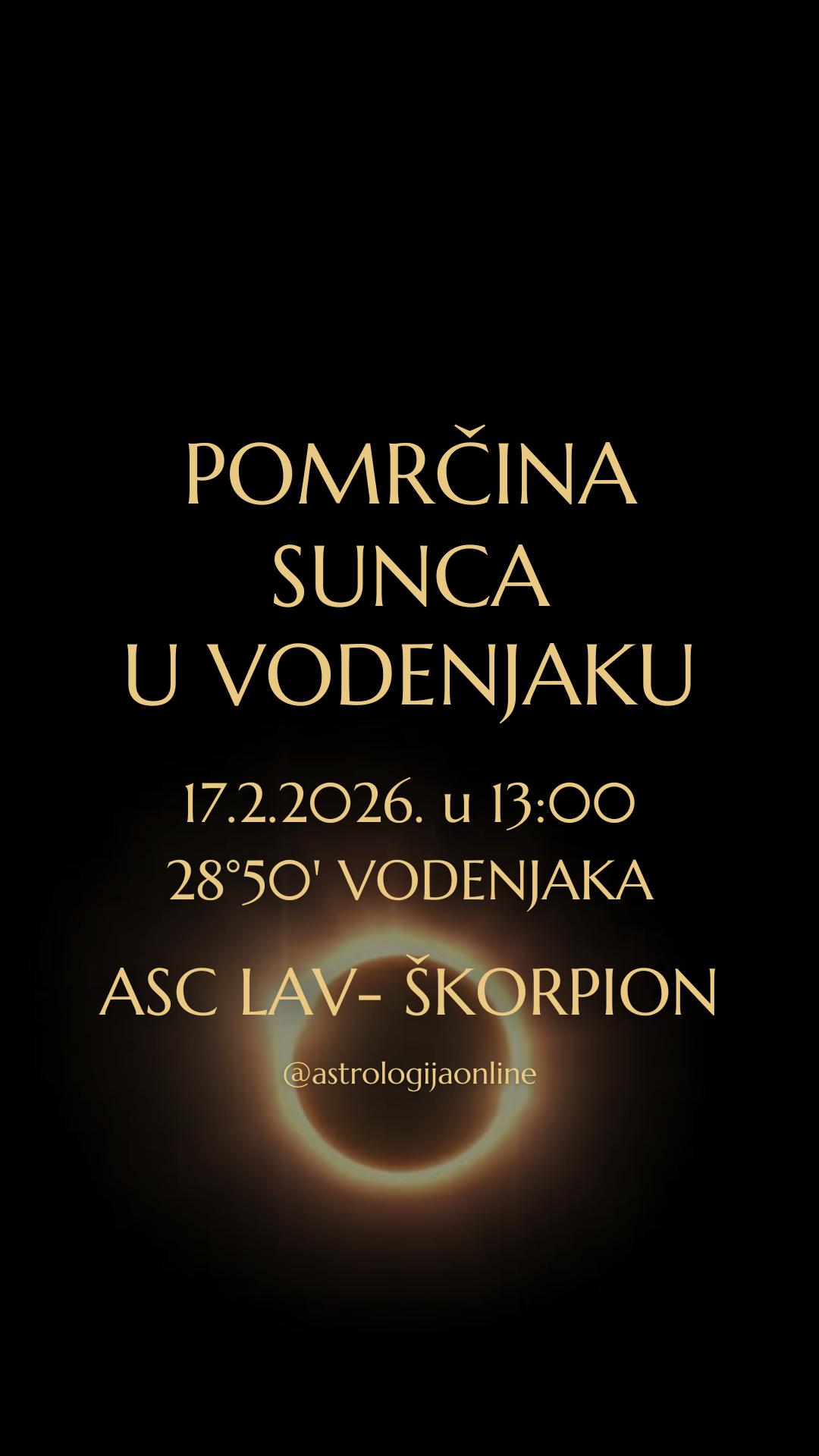🌑 Pomrčina Sunca, 17.2. u 13:00, na 28°50’ ♒ Vodenjaka, u kvadratu s ♅♉ Uranom

Naglasak je na JA, ne egoistično, već na odgovornosti za vlastiti životni pravac.
Pitanje nije kako se uklopiti, nego gdje ste se predugo prilagođavali tuđim očekivanjima na vlastitu štetu.

U fokusu su osobna sloboda, fizičko tijelo i životni prostor, neovisne inicijative, te granice između vlastitih i tuđih potreba.
✔️ Morate vratiti povjerenje u vlastiti unutarnji kompas, u ono što vam nalažu um i srce, a ne pritisci izvana, strahovi ili tuđe projekcije.

🚩 Nepromišljenost, pogreške i zablude sad mogu imati dugotrajne posljedice. Zato ne donosite velike odluke oko tog datuma. Promatrajte, budite fleksibilni i spremni stvar sagledati iz više kuteva.
➡️ Imate priliku promijeniti stare obrasce, ali samo ako ste voljni izgasiti autopilot i pozdraviti se sa starim načinom razmišljanja.

🟥 Kvadrat s ♅♉ Uranom nosi neočekivane preokrete, iznenadne vijesti, promjene vanjskih okolnosti, i informacije koje mijenjaju perspektivu.
⚡ Događaji mogu biti šokantni ili destabilizirajući, ali novi uvjeti i drugačiji pristup mogu omogućiti rješenje problema. Razbijaju se zastarjeli obrasci i otvara prostor za nekonvencionalna, ali funkcionalna rješenja.

Naglasak je na temama budućnosti, tehnologije, znanosti, timskog rada i kolektivnih projekata. Dobro je vrijeme za istraživanje novih znanja, znanstveni rad i primjenu suvremenih rješenja u poslovanju i proizvodnji.

Ovo ćete najintenzivnije osjetiti ako u natalu imate osobne planete ili kutove u 26°-30° ♒ Vodenjaka, ♌ Lava, ♉ Bika i ♏ Škorpiona.

📌 Ova pomrčina nije blaga i ne traži optimizam pod svaku cijenu.
Njezina snaga je u razgradnji onoga što je zastarjelo, neautentično ili neodrživo. Tamo gdje nešto puca, puca s razlogom.
Novi ciklus se gradi sporo, u fazama, i traži iskrenost — prvo prema sebi, a tek onda prema svijetu.

∞
#AstrologijaDunjaFucak #AstrologijaOnline #Astrologija #SolarnaEklipsa #MladMesecUVodoliji #ZnakLav #LavHoroskop #PodznakLav #Djevica #Devica #DevicaHoroskop #PodznakDevica #Vaga #VagaHoroskop #PodznakVaga #Skorpija #Škorpija #PodznakSkorpija #AquariusNewMoon #NewMoonInAquarius #AquariusSolarEclipse