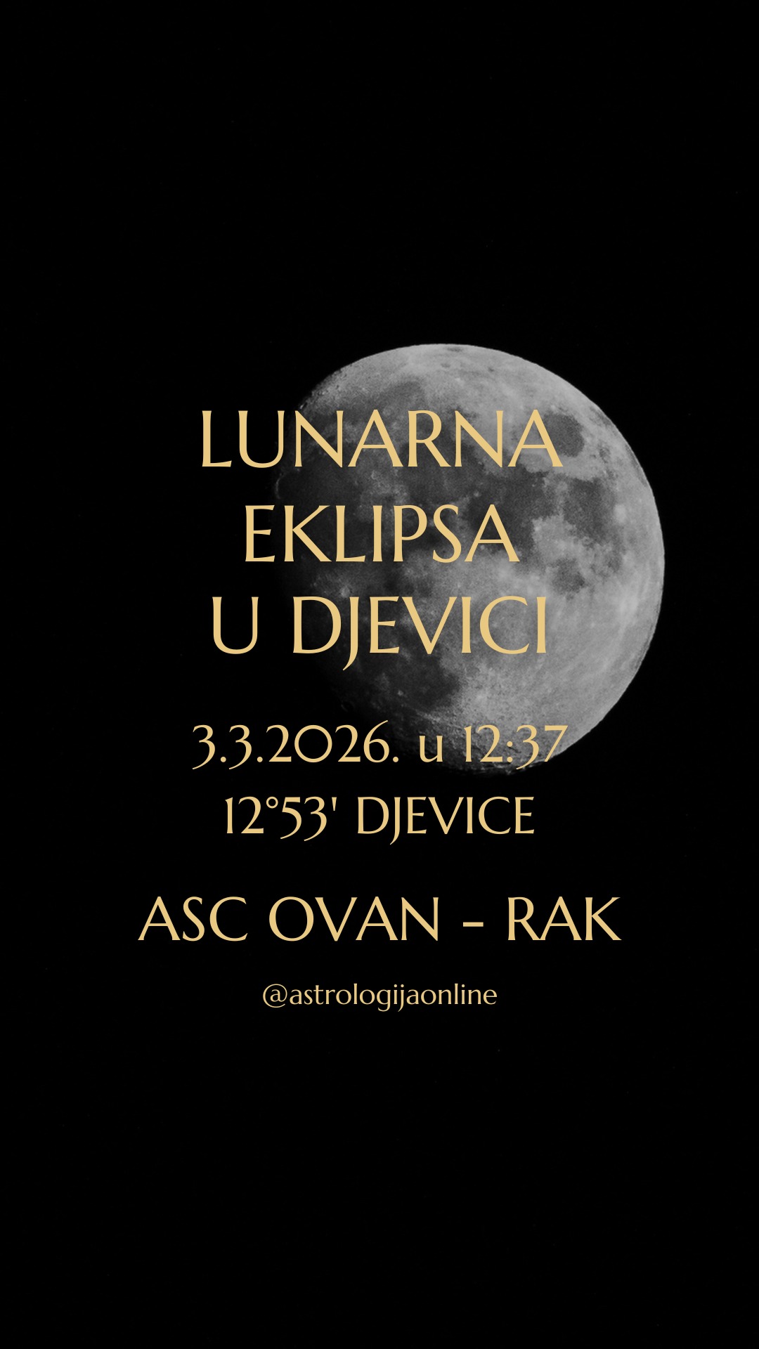 Pun Mjesec i lunarna eklipsa 🌕, 3.3. u 12:37, na 12°53' ♍ Djevice

Ovaj događaj donosi intenzivnu energiju razotkrivanja, iscjeljenja i potrebe za pragmatičnom prilagodbom.
Mjesec u ♍ Djevici, znaku reda, analize i služenja, nasuprot je steliju u ♓ Ribama – znaku intuicije, suosjećanja i duhovnosti. Morat ćete pronaći ravnotežu između materijalnog i duhovnog, logike i osjećaja, te svakodnevnih obveza i dubokih, često duboko zakopanih istina.

📍 Pomrčine uvijek donose kulminaciju i razotkrivanje.
Energija ove je usmjerena na posao i odgovornosti, vaše svakodnevne aktivnosti i zdravlje.
✔️ Sredite svoje ideje, planove i dokumente, i organizirajte dnevnu rutinu kako biste postigli ravnotežu između posla i odmora.

📍 Ova pomrčina se bavi razotkrivanjem iluzija i prijevara.
Nerealne ideje, obmane ili prijevare sad mogu izaći na vidjelo. Otkrivaju se nedostaci, a to će otvoriti put ka iscjeljenju, i doslovno i preneseno.
Mogli biste pronaći način da izliječite bolesti ili riješite goruće probleme. U isto vrijeme, neki projekti se mogu ostvariti, a najrealnije opcije mogu biti one koje ste već ranije razmatrali.

✔️ Ako se nešto čini složenijim nego što ste očekivali, nikako to nemojte ignorirati.
Kako biste vidjeli realne šanse i nove mogućnosti treba vam nova perspektiva i novi pristup u poslu. Prilagodite svoje planove realnosti – bolje je nešto napustiti u ovoj fazi, nego sumnjati ili hraniti lažne nade, jer ćete tako izbjeći probleme u budućnosti.

∞
#AstrologijaDunjaFucak #AstrologijaOnline #Astrologija #PunMjesec #PunMesec #LunarnaEklipsa #PunMesecUDevici #PunMjesecUDjevici #Ovan #PodznakOvan #BikHoroskop #PodznakBik #Blizanci #BlizanciHoroskop #PodznakBlizanac #PodznakBlizanci #ZnakRak #RakHoroskop #PodznakRak #VirgoLunarEclipse #VirgoFullMoon