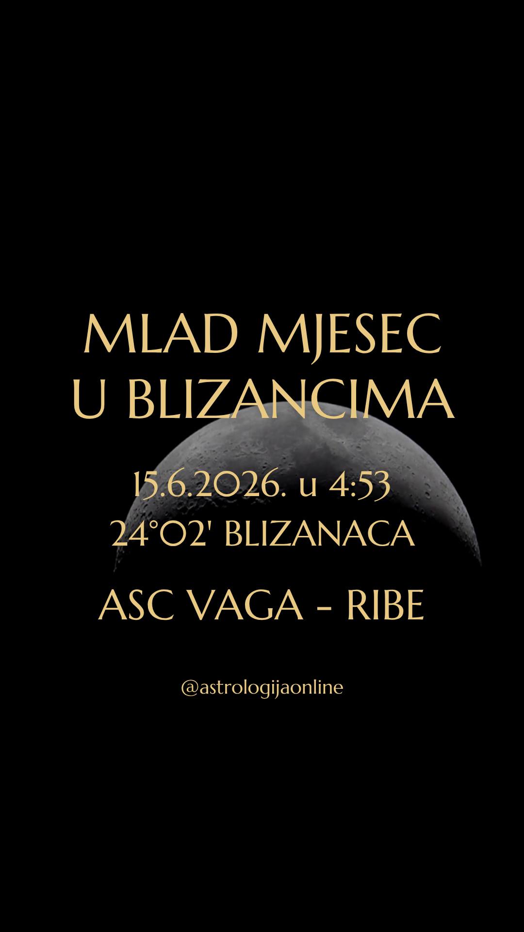 Mlad Mjesec 🌑 15.6.2026. u 04:53, na 24°02' Blizanaca ♊

Pozvani ste da proširite svoje horizonte, postavljate nova pitanja i otvorite se drugačijim perspektivama. Umjesto da tražite jedan jedini odgovor, sad je važnije da istražite mogućnosti, prikupljate informacije i ostanete otvoreni za nova saznanja.

U periodu pred vama informacije će imati posebnu važnost, pa mogu stići poruke, vijesti, susreti i razgovori koji će vam pomoći da sagledate situaciju, okolnosti ili ljude iz druge perspektive.

✔️ Dobro je vrijeme za pokretanje projekata vezanih uz obrazovanje, pisanje, podučavanje, marketing, društvene mreže, medije, prodaju, prijevoz i putovanja.
✔️ Ako već neko vrijeme razmišljate o pisanju knjige, pokretanju bloga, edukacije ili novog komunikacijskog projekta, sad je pravo vrijeme da napravite prvi korak.
✔️ Isto tako, vrijeme je dobro za društvene aktivnosti, upoznavanje novih ljudi, širenje mreže poslovnih kontakata, selidbe, istraživanje novih područja interesa ili za više razgovora s inspirativnim ljudima.

Ono što je zanimljivo je da je ovaj mlad 🌑♊ Mjesec uglavnom neaspektiran. Osim nešto šireg kvadrata s 🔱♈ Neptunom, nema snažnih aspekata koji bi jasno usmjeravali njegovu energiju. 
Baš zato možete imati osjećaj da ne znate točno kamo idete ili što slijedi. No to nije nužno problem.
➡️ Kad nemate jasno definiran smjer, otvara se mogućnost stvaranja nečeg potpuno novog, jer nema gotovih odgovora ili jasnih scenarija. Oslonite se na vlastitu znatiželju, intuiciju i spremnost na istraživanje.

Ako u natalnoj karti imate planete ili važne točke u rasponu 20°-28° ♊ Blizanaca, ♍ Djevice, ♐ Strijelca ili ♓ Riba, za vas ovaj mlad Mjesec ima posebnu važnost.

∞
#AstrologijaDunjaFucak #AstrologijaOnline #Astrologija #MladiMjesecUBlizancima #MladMesecUBlizancima #Vaga #VagaHoroskop #PodznakVaga #Skorpija #Škorpija #PodznakSkorpija #Strijelac #Strelac #PodznakStrelac #Jarac #PodznakJarac #Vodenjak #Vodolija #PodznakVodolija #ZnakRibe #RibeHoroskop #PodznakRibe #GeminiNewMoon #NewMoonInGemini #NewMoonInGemini♊️