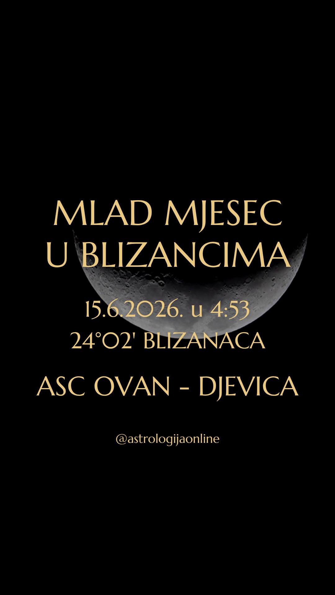 Mlad Mjesec 🌑 15.6.2026. u 04:53, na 24°02' Blizanaca ♊

Pozvani ste da proširite svoje horizonte, postavljate nova pitanja i otvorite se drugačijim perspektivama. Umjesto da tražite jedan jedini odgovor, sad je važnije da istražite mogućnosti, prikupljate informacije i ostanete otvoreni za nova saznanja.

U periodu pred vama informacije će imati posebnu važnost, pa mogu stići poruke, vijesti, susreti i razgovori koji će vam pomoći da sagledate situaciju, okolnosti ili ljude iz druge perspektive.

✔️ Dobro je vrijeme za pokretanje projekata vezanih uz obrazovanje, pisanje, podučavanje, marketing, društvene mreže, medije, prodaju, prijevoz i putovanja.
✔️ Ako već neko vrijeme razmišljate o pisanju knjige, pokretanju bloga, edukacije ili novog komunikacijskog projekta, sad je pravo vrijeme da napravite prvi korak.
✔️ Isto tako, vrijeme je dobro za društvene aktivnosti, upoznavanje novih ljudi, širenje mreže poslovnih kontakata, selidbe, istraživanje novih područja interesa ili za više razgovora s inspirativnim ljudima.

Ono što je zanimljivo je da je ovaj mlad 🌑♊ Mjesec uglavnom neaspektiran. Osim nešto šireg kvadrata s 🔱♈ Neptunom, nema snažnih aspekata koji bi jasno usmjeravali njegovu energiju. 
Baš zato možete imati osjećaj da ne znate točno kamo idete ili što slijedi. No to nije nužno problem.
➡️ Kad nemate jasno definiran smjer, otvara se mogućnost stvaranja nečeg potpuno novog, jer nema gotovih odgovora ili jasnih scenarija. Oslonite se na vlastitu znatiželju, intuiciju i spremnost na istraživanje.

Ako u natalnoj karti imate planete ili važne točke u rasponu 20°-28° ♊ Blizanaca, ♍ Djevice, ♐ Strijelca ili ♓ Riba, za vas ovaj mlad Mjesec ima posebnu važnost.

∞
#AstrologijaDunjaFucak #AstrologijaOnline #Astrologija #MladiMjesecUBlizancima #MladMesecUBlizancima #Ovan #PodznakOvan #BikHoroskop #PodznakBik #Blizanci #BlizanciHoroskop #PodznakBlizanac #PodznakBlizanci #ZnakRak #RakHoroskop #PodznakRak #ZnakLav #LavHoroskop #PodznakLav #Djevica #Devica #DevicaHoroskop #PodznakDevica #GeminiNewMoon #NewMoonInGemini #NewMoonInGemini♊️